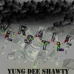 Yung Dee Shawty
