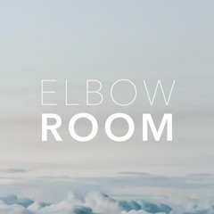 ELBOW ROOM