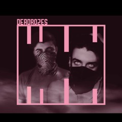 Deadrozes