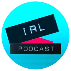IRL podcast
