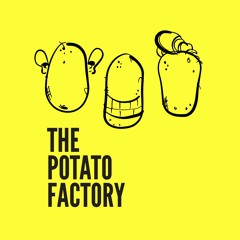 The Potato Factory