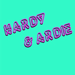Hardy & Ardie