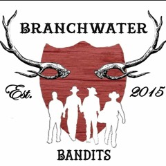 Branchwater Bandits