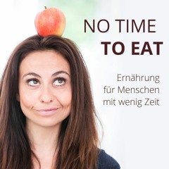 NO TIME TO EAT - Podcast