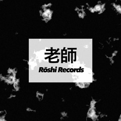 Rōshi Records