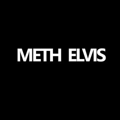Meth Elvis