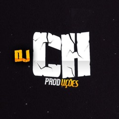 ↯ DJ CH PRODUÇÕES | HD |