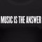 Music is the answer