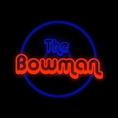 The Bowman