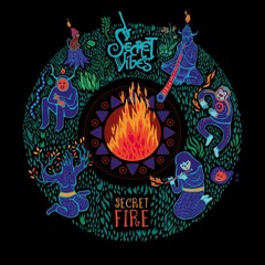 SECRET VIBES - NASCENTIA album Secret Fire