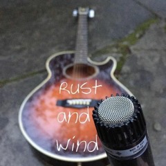 Rust and Wind