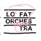 Lo Fat Orchestra