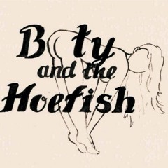 Booty & The Hoefish