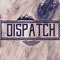 DISPATCH