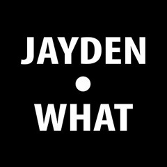 jaydenwhat