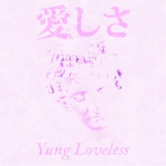 Yung Loveless