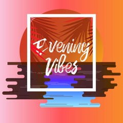 EveningVibes