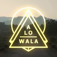 ::ALO WALA::