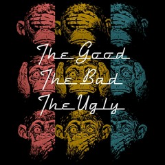 The Good The Bad & The Ugly