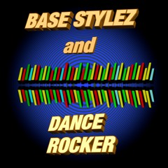 Dance Rocker & Base Stylez