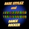 Dance Rocker & Base Stylez