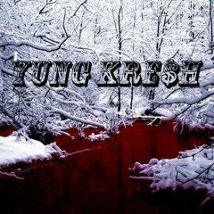 YungKre$h