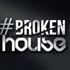#brokenHOUSE Music