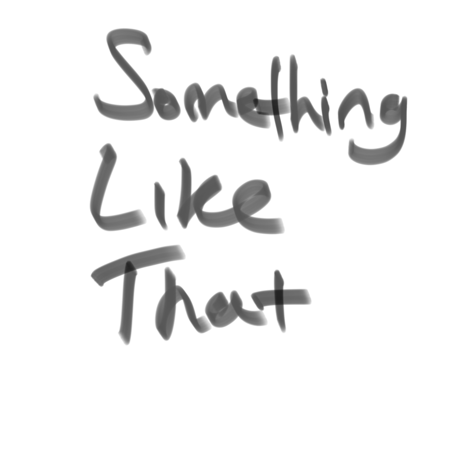 Something Like That