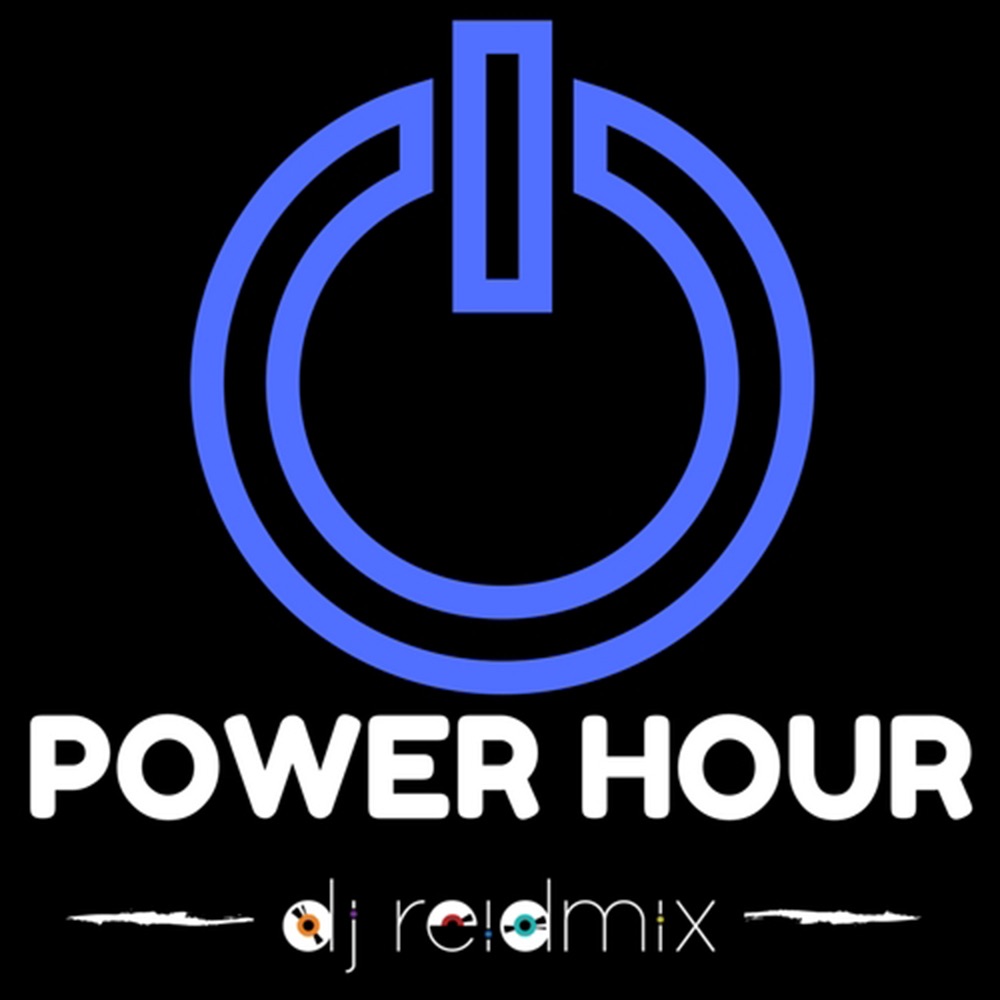 Power Hour with DJ REIDMIX