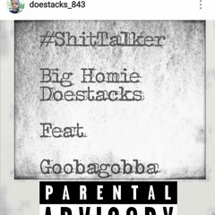 SHIT TALKER - DOE STACKS feat Goobagobba