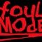 FoulMode