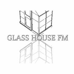 Glass House FM
