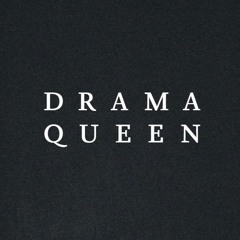 Drama Queen