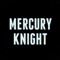 Mercury Knight