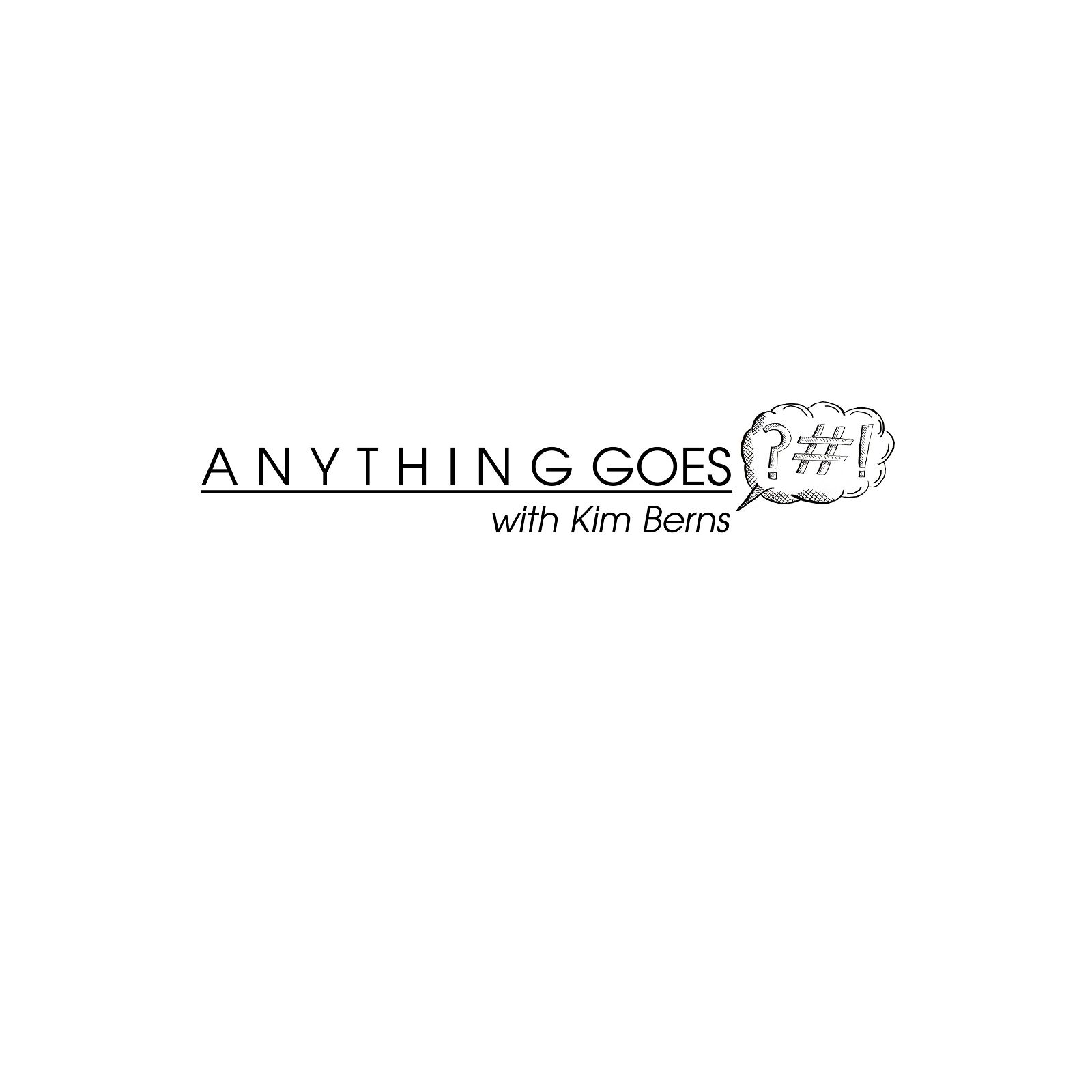 Anything Goes With Kim Berns