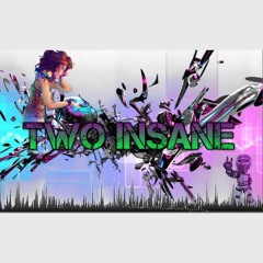 Two Insane