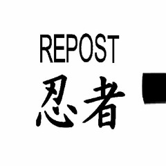 ☯ REPOST NINJA  忍者 ☯