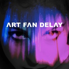 Art Fan Delay