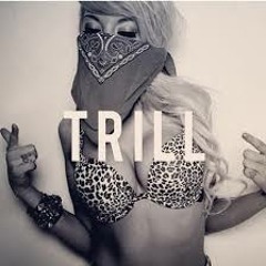 💯♦TRILL♦💯