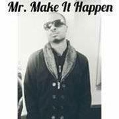 Chi-Town aka MrMakeItHappen