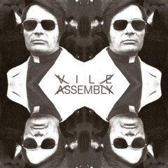 Vile Assembly