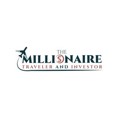 The Millionaire Traveler and Investor Podcast