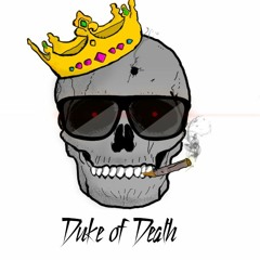 ♚☠☓ Duke of Death ☓☠♚ 死の公爵