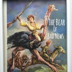 The Bear of Bad News
