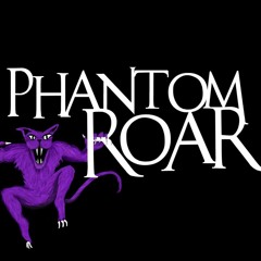 Phantom Roar