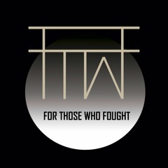 For Those Who Fought