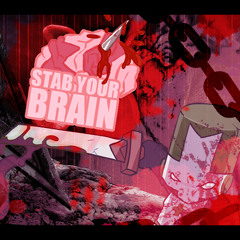 StabYourBrain