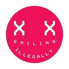 Smile Illegally
