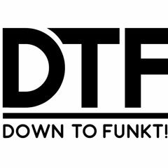 DOWNTOFUNKT!ON