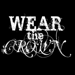 Wear The Crown